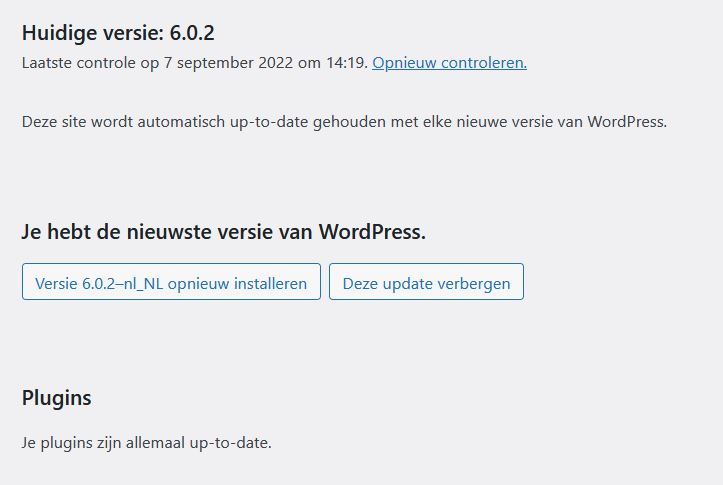 WordPress: Dashboard → Updates. Je gebruikt de nieuwste versie van WordPress